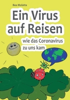 Ein Virus auf Reisen: Wie das Coronavirus zu uns kam (German Edition) 3751920277 Book Cover