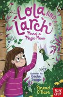 Lola and Larch Mend a Magic Mess 1805133217 Book Cover