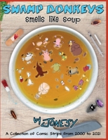 Swamp Donkeys: Smells Like Soup 1778163408 Book Cover