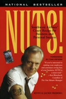 Nuts! Southwest Airlines' Crazy Recipe for Business and Personal Success 1885167180 Book Cover