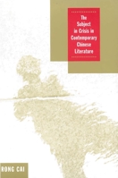The Subject in Crisis in Contemporary Chinese Literature 0824827619 Book Cover