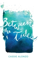 Between the Tides B0BQ99WFKH Book Cover