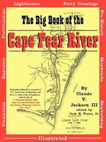 The Big Book of the Cape Fear River 0981460313 Book Cover