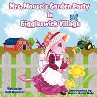 Mrs. Mouse's Garden Party in Giggleswick Village 0982150792 Book Cover