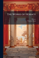 The Works of Horace 1023855593 Book Cover