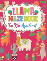 LLAMA Maze Book For Kids Ages 2-4: A Maze Activity Book for Kids (Maze Books for Kids) - A Brain Challenge Game For Llama Lovers - Llama maze book for toddler 1676241701 Book Cover