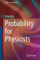 Probability for Physicists 3319316095 Book Cover