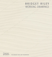 Bridget Riley: Working Drawings 0500971161 Book Cover