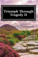 Triumph Through Tragedy II 1986795446 Book Cover