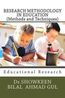RESEARCH METHODOLOGY IN EDUCATION (Methods and Techniques): Educational Research 1508788782 Book Cover