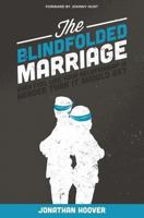 The Blindfolded Marriage 0986057630 Book Cover