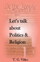 Let's talk about Politics & Religion 1662914458 Book Cover