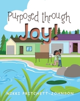 Purposed through Joy! 1637106742 Book Cover