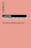 reACTING: A Fresh Approach to Key Practitioners (LAMDA) 184002755X Book Cover