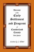 History of the Early Settlement and Progress of Cumberland County 1556130198 Book Cover