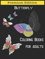 Butterflies Coloring Books for Adults: Beautiful Butterflies and Flowers Patterns for Relaxation, Fun, and Stress Relief B088Y3ZP61 Book Cover