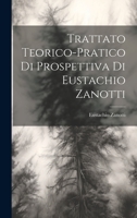Trattato teorico-pratico di prospettiva di Eustachio Zanotti 1022212494 Book Cover