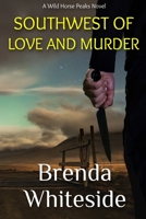 Southwest of Love and Murder B0BRXXFTWD Book Cover