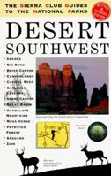 Sierra Club Guides to the National Parks of the Desert Southwest (Sierra Club guides) 0394724887 Book Cover