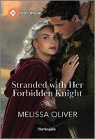 Stranded with Her Forbidden Knight 1335596291 Book Cover