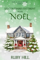 Les contraires s'attirent pour Noël (Noël à Holly Ridge) (French Edition) B0F89D51JX Book Cover