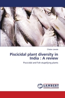 Piscicidal plant diversity in India: A review 6202515112 Book Cover