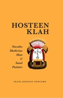 Hosteen Klah: Navaho Medicine Man and Sand Painter 0806110082 Book Cover