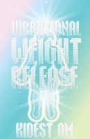 Vibrational Weight Release 1495497755 Book Cover
