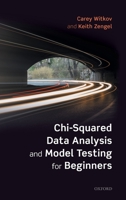 Chi-Squared Data Analysis and Model Testing for Beginners 0198847149 Book Cover