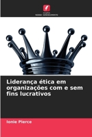 Liderança ética em organizações com e sem fins lucrativos (Portuguese Edition) 6209972578 Book Cover