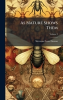 As Nature Shows Them B0FK75ZZVM Book Cover