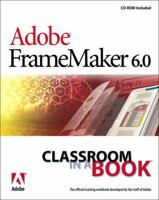 Adobe FrameMaker 6.0 Classroom in a Book 020170014X Book Cover