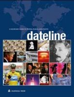 Dateline - A Day-by-day Guide to People, Places, and Events 1921209054 Book Cover