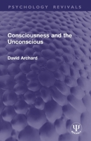 Consciousness and the Unconscious (Problems of modern European thought) 1032934913 Book Cover
