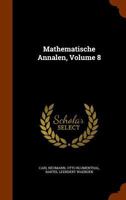 Mathematische Annalen, Volume 8 1142293009 Book Cover