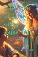 Timothée et la fée de la capacité (French Edition) B0DR5L4TZ3 Book Cover