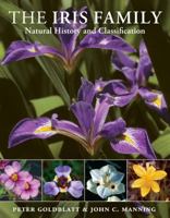 The Iris Family: Natural History and Classification 0881928976 Book Cover