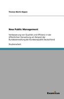 New Public Management: Verbesserung von Qualität und Effizienz in der öffentlichen Verwaltung am Beispiel der Bundesverwaltung der Bundesrepublik Deutschland 3867469539 Book Cover
