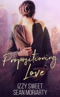 Propositioning Love 1790832934 Book Cover