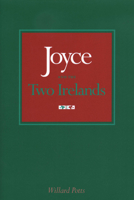 Joyce and the Two Irelands (Literary Modernism Series; Thomas F. Staley, Editor) 0292718853 Book Cover