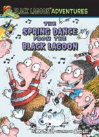 The Spring Dance from the Black Lagoon (Black Lagoon Adventures, No. 15)