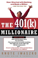 The 401(k) Millionaire: How I Started with Nothing and Made a Million--And You Can, Too 0812991869 Book Cover