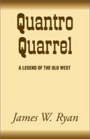 Quantro Quarrel: A Legend of the Old West 0738846945 Book Cover