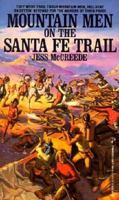 Mountain Men on the Santa Fe Trail 1558175946 Book Cover