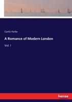 A Romance of Modern London: A Novel 1240906064 Book Cover