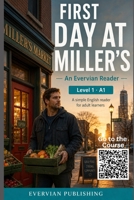 First Day at Miller’s: A Level 1 A1 English Reader for Adult ESL Learners (Evervian English ESL Readers) B0H7KF8W9W Book Cover