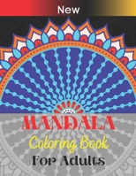 New mandala Coloring Book For Adults: Stress Relieving Designs for Relaxation, Fun and Calm Mandala Coloring Books B08FP7SGWQ Book Cover