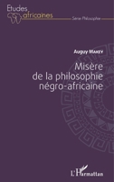 Misère de la philosophie négro-africaine (Études Africaines) (French Edition) 2343127085 Book Cover