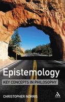 Epistemology: Key Concepts in Philosophy 0826477321 Book Cover