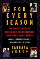 For Every Season: The Complete Guide to African American Celebrations Traditional to Contemporary 0060178183 Book Cover